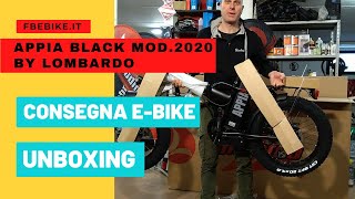 APPIA LOMBARDO  Unboxing  servizio vendita FBebikeit [upl. by Cardew686]