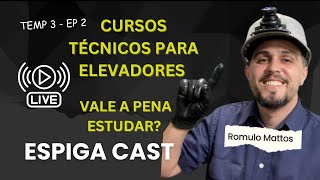 COMO SER UM TÉCNICO EM ELEVADORES  ROMULO MATTOS  ESPIGA CAST TEMP 3 EP 2 [upl. by Lovich436]