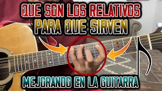 ¿Qué son los RELATIVOS  Para que sirven y como ayudan en la guitarra  REQUINTO  TUTORIAL [upl. by Frodine923]