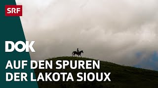 Im Land der Lakota Sioux  Arthur Honegger entdeckt sein unbekanntes Amerika 14  Doku  SRF Dok [upl. by Shayn]