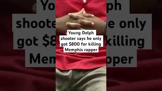 Young Dolph killer says he only got 800 for shooting the Memphis rapper in 2021 shorts [upl. by Valaree]