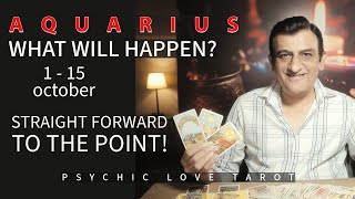 AQUARIUS  1  15 OCTOBER 2024  TAROT CARD READING  PSYCHIC LOVE TAROT [upl. by Elkcim]