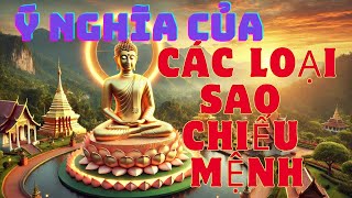 Ý NGHĨA CỦA CÁC SAO CHIẾU MỆNH [upl. by Eardna177]