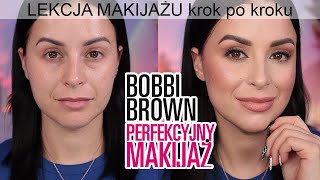 LEKCJA MAKIJAŻU  Technika Makijażu Bobbi Brown Perfekcyjny Makijaż krok po kroku [upl. by Belier501]