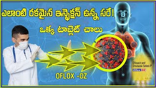 Oflox Oz tablet uses in telugu  best antibiotic tablets  ofloxacine  ornidazole [upl. by Mars953]