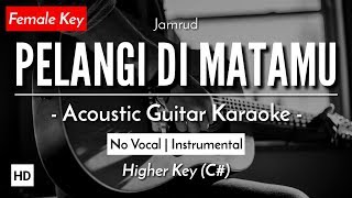 Pelangi Di Matamu Karaoke Akustik  Jamrud Female Key  HQ Audio [upl. by Cleon]