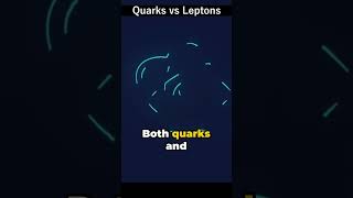 Quarks vs Leptons The Building Blocks of Matter quarks leptons chemistry physics [upl. by Anihsak848]