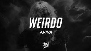 AViVA  WEIRDO Lyrics [upl. by Vernon269]