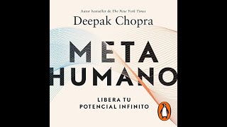 🎧 AUDIOLIBRO Metahumano de DEEPAK CHOPRA Libera tu potencial infinito 🙏 [upl. by Celle]