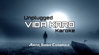 Vida Karo unplugged  Karoke  Amar Singh Chamkila [upl. by Rhine]