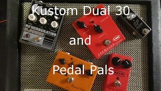 Kustom Dual 30rc and Pedal Pals [upl. by Obelia]