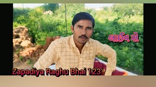 Zapdiya Raghubhai123 is live [upl. by Atina]