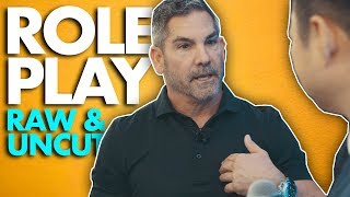 Raw and Uncut Sales Role Play Grant Cardone [upl. by Zitella]