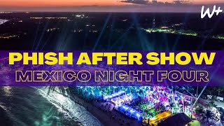 PHiSH  Setlist Recap  22424 Riviera Maya Mexico  Night 4 [upl. by Otsenre]