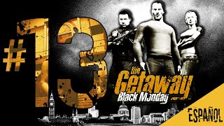 The Getaway Black Monday PS2  13 Regreso a la Escena del Crimen  WALKTHROUGH ESPAÑOL [upl. by Ahsikat723]