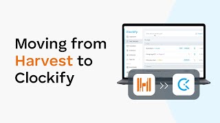 Moving from Harvest to Clockify Harvest Alternative Guide [upl. by Gerita292]