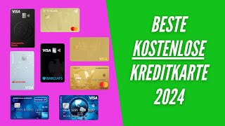 Die BESTE kostenlose Kreditkarte 2024  Der große Kreditkartenvergleich [upl. by Nell]