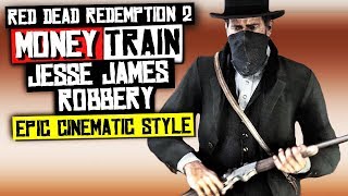 Red Dead Redemption 2  Jesse James Outfit amp Epic Robberies Cinematic Style [upl. by Ecneps]