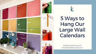 5 Options for Hanging Kaleidoscope Livings Large Wall Calendars [upl. by Shelman]