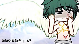 I hear the angels cry ‼️ 🫀  bnha  Dead Deku AU  Bakukiri  DekubakuBakudeku  arx2 [upl. by Anett]