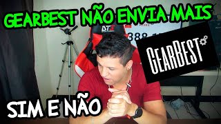 GEARBEST NÃO ENVIA PARA O BRASIL Veja o que aconteceu [upl. by Arleta72]