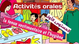 Activités oralesla tenue vestimentaire et lhygiène1AP [upl. by Rheims]