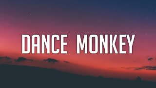 Tones and I  Dance Monkey Lyrics [upl. by Airrej]