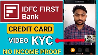 IDFC First Bank Credit card Video KYC  🔴 LIVE Proof  No Income Required [upl. by Adnohsat807]