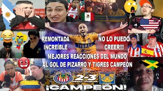 MEJORES REACCIONES DEL MUNDO AL GOL DE PIZARRO EN TIGRES CAMPEÓN DE LA LIGA MX VS LAS CHIVAS 23 [upl. by Held]