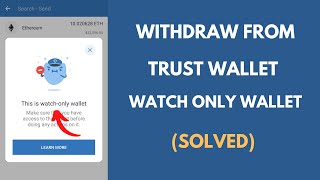 How to Withdraw from Watch Only Wallet  How To Withdraw Funds From Watch Only Trust Wallet [upl. by Lledniuq]