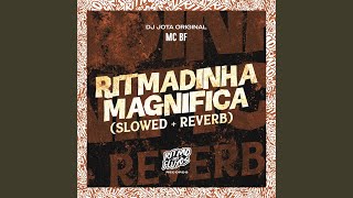 Ritmadinha Magnífica Slowed  Reverb [upl. by Anerdna]