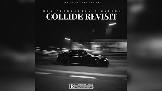 Collide Revisit  RDS Production x Cyphen [upl. by Ayenet]