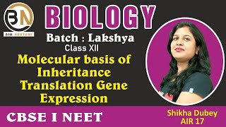 MOLECULAR BASIS OF INHERITANCETRANSLATION GENE EXPRESSION CLASS XII BIOLOGY NEET 2025 [upl. by Mcgruter158]