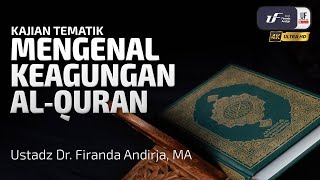 Mengenal Keagungan AlQuran  Ustadz Dr Firanda Andirja MA [upl. by Aivalf]