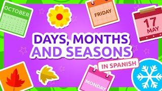 DAYS MONTHS and SEASONS for Kids in Spanish 📅 Bilingual Spanish Vocab for Kids ☀️❄️ Compilation [upl. by Amaris]