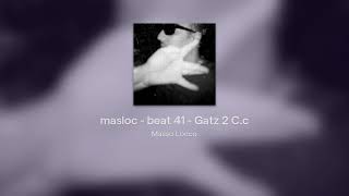 masloc  beat 41  Gatz 2 Cc [upl. by Chapland]