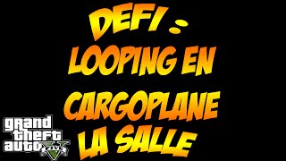 DÉFI 31 LOOPING EN CARGOPLANE GTA 5 ONLINE [upl. by Damalis35]