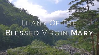 Litany of the Blessed Virgin Mary HD [upl. by Thomasina]