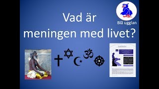 Vad är meningen med livet Världsreligionerna En kort och enkel sammanfattning [upl. by Iaria]