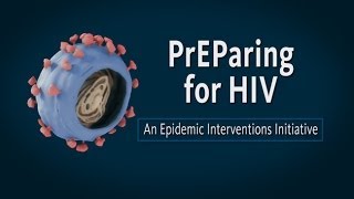 PrEParing for HIV An Epidemic Interventions Initiative [upl. by Magena]