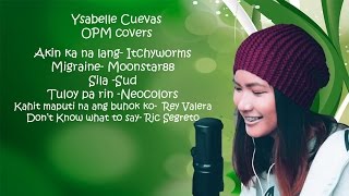 Ysabelle Cuevas OPM Covers Compilation HD [upl. by Cram]