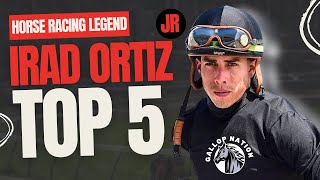 Top 5 Irad Ortiz Jr  Legendary Wins amp Unforgettable Moments [upl. by Ainessej]