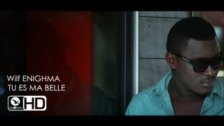 Wilf Enighma  Tu es ma belle Clip Officiel [upl. by Ahsinnek]