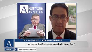 🔴HERENCIA LA SUCESIÓN INTESTADA EN EL PERÚ🔴  ALERTA TRUJILLO [upl. by Ydal145]