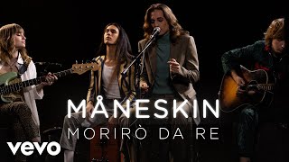 Måneskin  Morirò da re  Live Performance  Vevo [upl. by Akihsan]