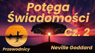 Potęga Świadomości Cz2  Neville Goddard  po polsku Rozdziały od 6 do 10 [upl. by Va]