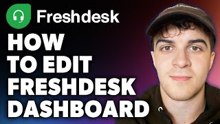 How to Edit Freshdesk Dashboard Full 2024 Guide [upl. by Leuamme]