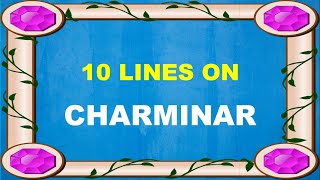 10 Lines on Charminar in English  Few Sentences about Charminar [upl. by Dinnie]