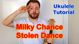 Stolen Dance  Milky Chance Ukulele Tutorial [upl. by Notsag252]