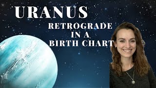 Uranus Retrograde In the Birth Chart  Astrology Natal Chart Rx Planets [upl. by Pontias]